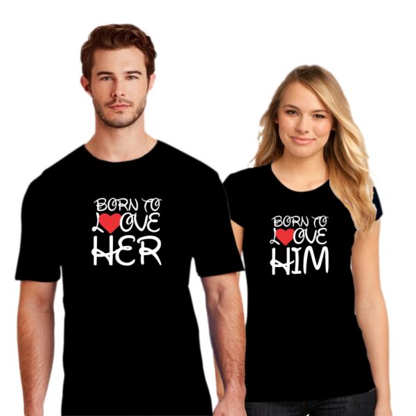 Couple T Shirt Born To Love Her