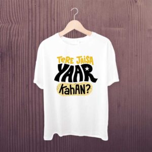 Man Printed T-shirt Tere Jaisa Yaar Kahan
