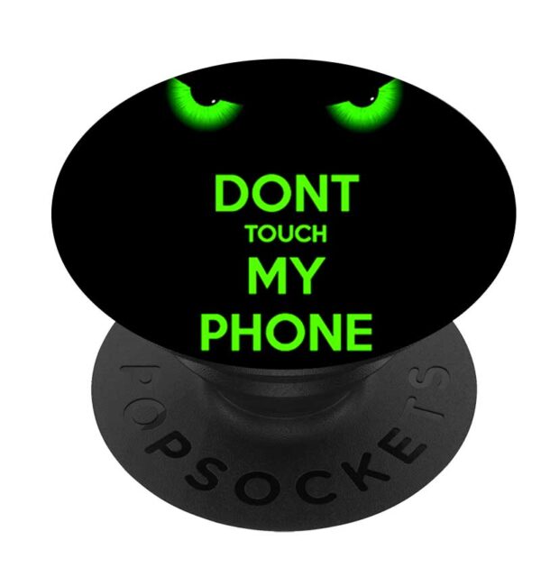 Mobile Pop Socket Holder Dont Touch My Phone