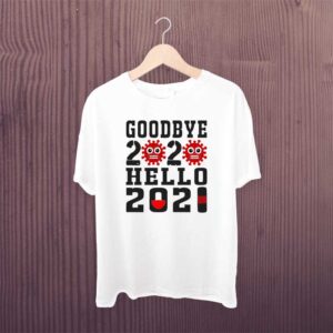 Goodbye 2020 Hello 2021 Happy New Year Tshirt