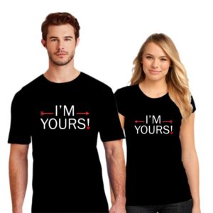 Valentine I Am Yours Couple T shirt