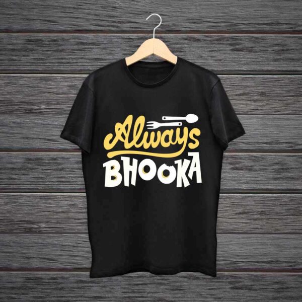 Always-Bhooka-Cotton-Tshirt