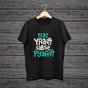 Teri Yaari Sabse Pyari Cotton Tshirt