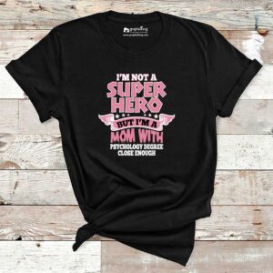 I am not a Super Hero Mom Cotton Tshirt