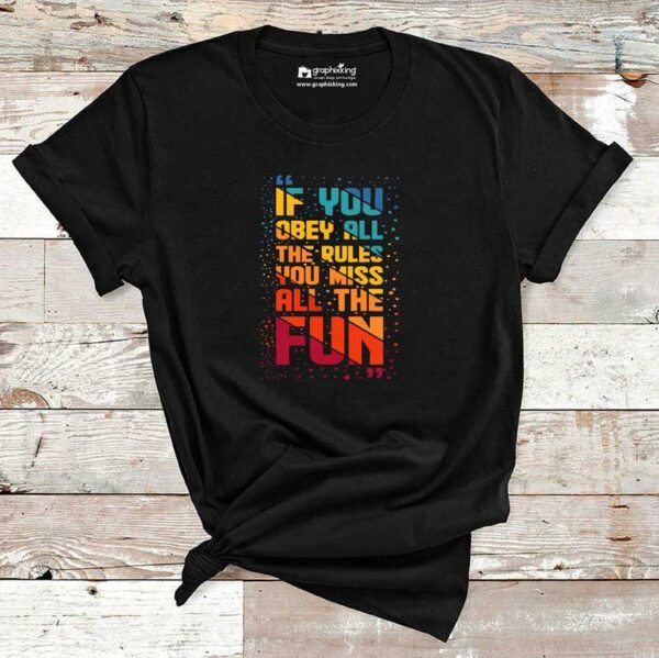 If-You-Obey-All-The-Rules-Cotton-Tshirt