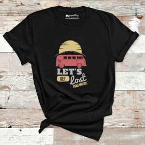 Lets Get Lost Somewhere Cotton Tshirt