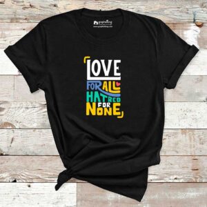 Love For All Harted For None Cotton Tshirt