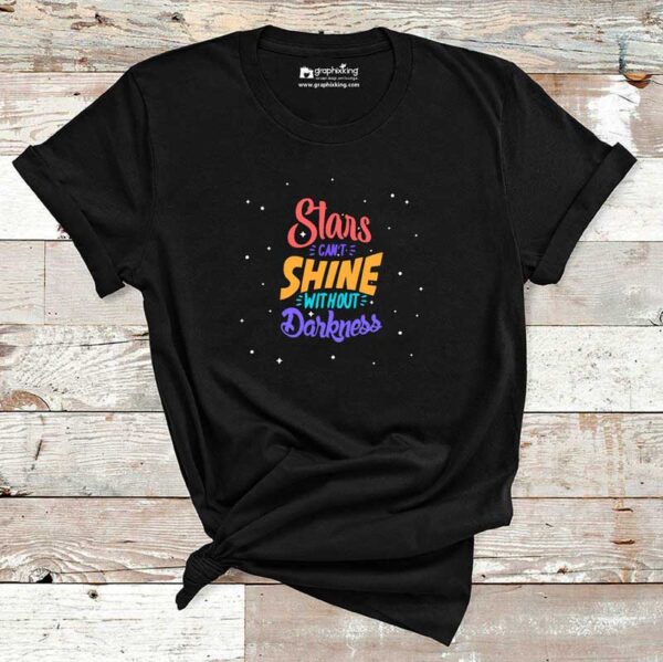 Stars-Cant-Shine-Without-Darkness-Cotton-Tshirt