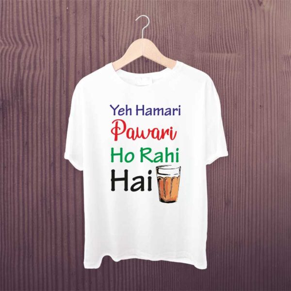 Yeh-Hamari-Pawari-Ho-Rahi-Hai-Printed-Tshirt