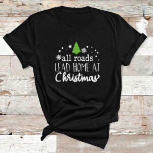 All Roads Lead Home Christmas Black Cotton Tshirt