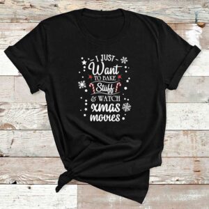 Want To Bake Stuff Christmas Black Cotton Tshirt